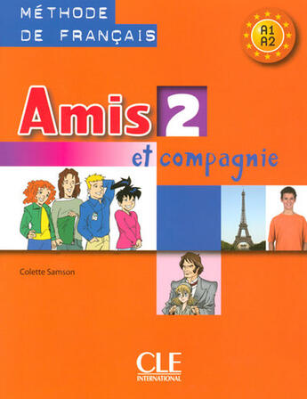 Couverture du livre « Amis et compagnie ; niveau 2 » de Colette Samson aux éditions Cle International