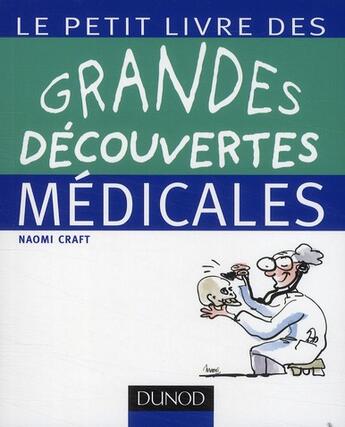 Couverture du livre « Le petit livre des grandes découvertes médicales » de Craft aux éditions Dunod