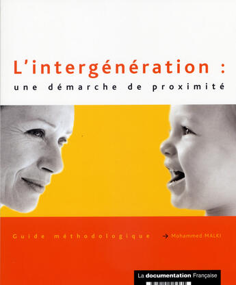 Couverture du livre « L'intergeneration : une demarche de proximite ; guide methodologique » de  aux éditions Documentation Francaise