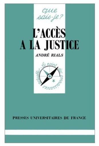 Couverture du livre « L'accès à la justice » de Rials A aux éditions Que Sais-je ?