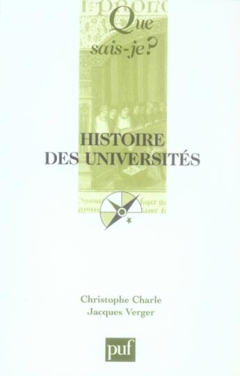 Couverture du livre « Histoire des universités (2e édition) » de Jacques Verger et Christophe Charle aux éditions Que Sais-je ?