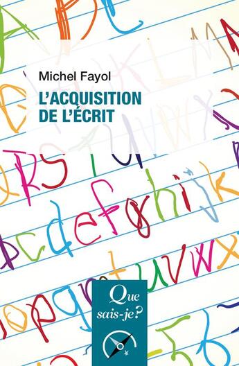 Couverture du livre « L'acquisition de l'écrit (2e édition) » de Michel Fayol aux éditions Que Sais-je ?