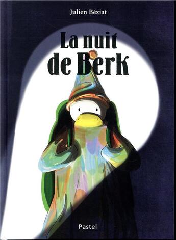 Couverture du livre « La nuit de Berk » de Julien Beziat aux éditions Ecole Des Loisirs