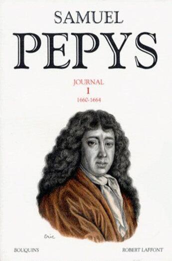 Couverture du livre « Journal Tome 1 ; 1660-166 » de Samuel Pepys aux éditions Bouquins