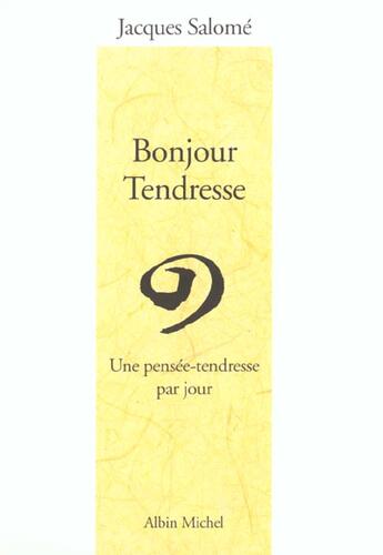 Couverture du livre « Bonjour tendresse - une pensee-tendresse par jour » de Jacques Salomé aux éditions Albin Michel