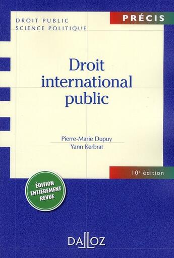 Couverture du livre « Droit international public (10e édition) » de Yann Kerbrat et Pierre-Marie Dupuy aux éditions Dalloz