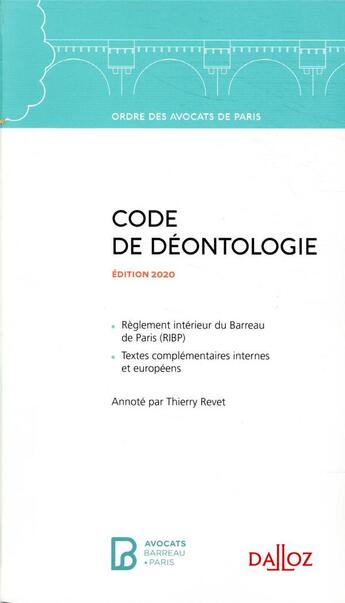 Couverture du livre « Code de déontologie de l'ordre des avocats de Paris (édition 2020) » de  aux éditions Dalloz