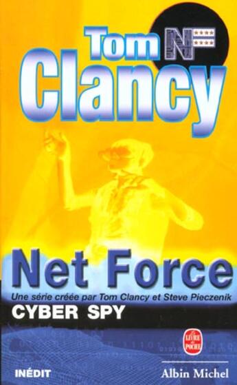 Couverture du livre « Cyber spy - net force » de Clancy-T aux éditions Le Livre De Poche