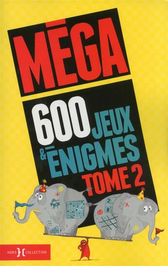 Couverture du livre « Méga ; 600 jeux et énigmes t.2 » de  aux éditions Hors Collection