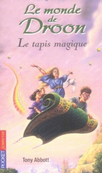 Couverture du livre « Le monde de droon - tome 1 le tapis magique - vol01 » de Tony Abbott et Jim Jessell aux éditions Pocket Jeunesse