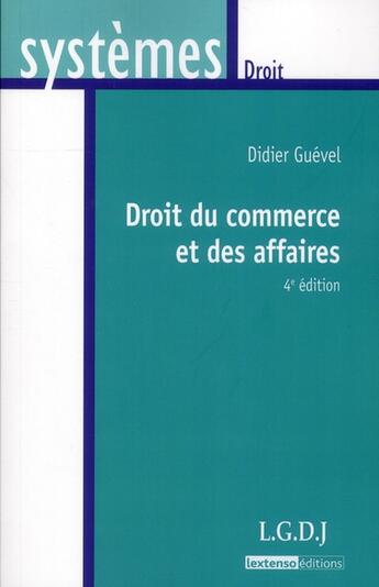 Couverture du livre « Droit du commerce et des affaires (4e édition) » de Didier Guevel aux éditions Lgdj