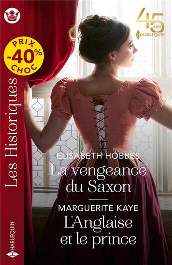 Couverture du livre « La vengeance du Saxon ; l'Anglaise et le prince » de Marguerite Kaye et Elisabeth Hobbes aux éditions Harlequin