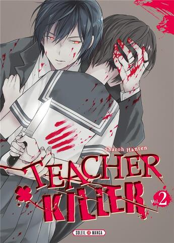 Couverture du livre « Teacher killer Tome 2 » de Sharoh Hanten aux éditions Soleil