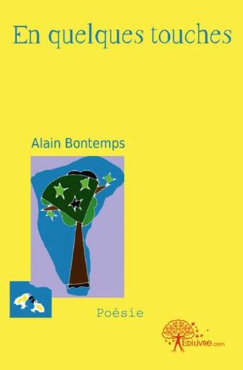 Couverture du livre « En quelques touches » de Alain Bontemps aux éditions Edilivre