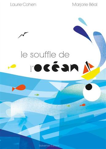 Couverture du livre « Le souffle de l'océan » de Marjorie Beal et Laurie Cohen aux éditions Balivernes