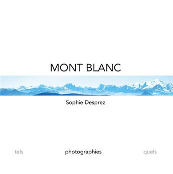 Couverture du livre « Mont blanc » de Desprez Sophie aux éditions L'escalier