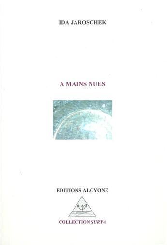 Couverture du livre « À mains nues » de Ida Jaroschek aux éditions Alcyone