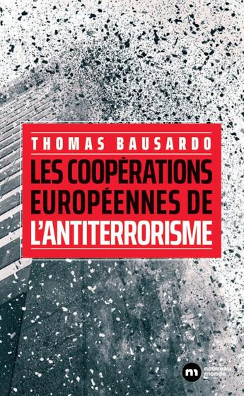 Couverture du livre « L'antiterrorisme français : Une histoire internationale » de Thomas Bausardo aux éditions Nouveau Monde