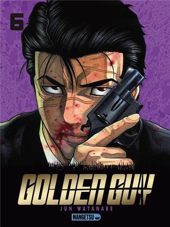 Couverture du livre « Golden guy Tome 6 » de Jun Watanabe aux éditions Mangetsu