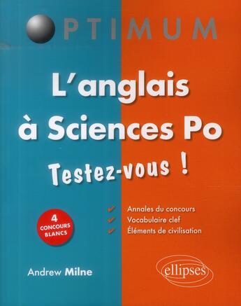 Couverture du livre « L anglais a sciences po - testez-vous ! » de Andrew Milne aux éditions Ellipses