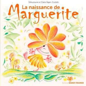 Couverture du livre « La naissance de Marguerite » de Sillousoune et Claire Bajen-Castells aux éditions Ouest France