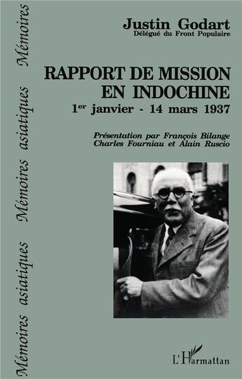 Couverture du livre « Rapport de mission en Indochine, 1 Janvier-14 Mars 1937 » de Justin Godart aux éditions L'harmattan