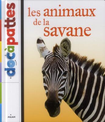 Couverture du livre « Les animaux de la savane » de Christine Denis-Huot et Michel Denis-Huot aux éditions Milan