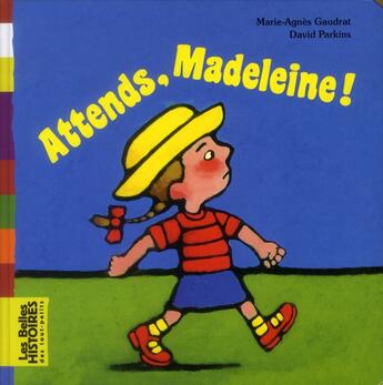 Couverture du livre « Attends, Madeleine ! » de Marie-Agnes Gaudrat et David Parkins aux éditions Bayard Jeunesse