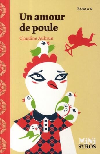 Couverture du livre « Un amour de poule » de Aubrun/Wauters aux éditions Syros