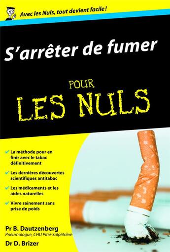 Couverture du livre « S'arrêter de fumer pour les nuls » de Dautzenberg/Brizer aux éditions Pour Les Nuls