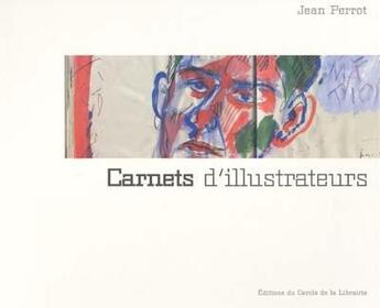 Couverture du livre « Carnets d'illustrateurs » de Jean Perrot aux éditions Electre