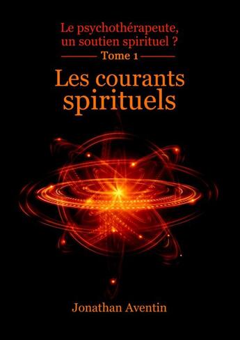 Couverture du livre « Les courants spirituels » de Jonathan Aventin aux éditions Thebookedition.com