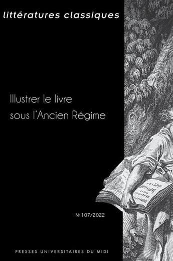 Couverture du livre « Illustrer le livre sous l ancien regime » de Olivier Leplatre aux éditions Pu Du Midi