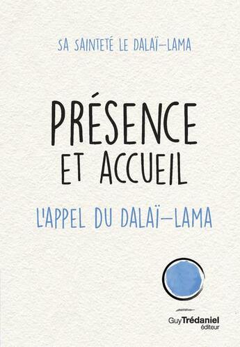 Couverture du livre « Présence et accueil » de Dalai-Lama aux éditions Guy Trédaniel