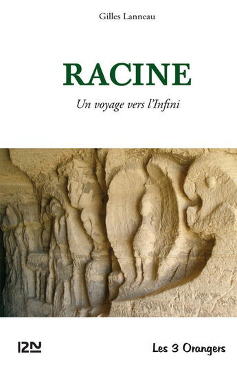 Couverture du livre « RACINE - Un voyage vers l'Infini » de Gilles Lanneau aux éditions 12-21