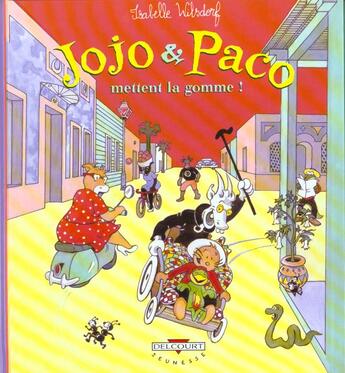 Couverture du livre « Jojo et Paco t.2 ; Jojo et Paco mettent la gomme » de Isabelle Wilsdorf aux éditions Delcourt