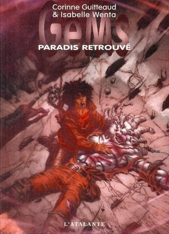 Couverture du livre « Gem's Tome 3 ; paradis retrouvé » de Corinne Guitteaud et Isabelle Wenta aux éditions L'atalante