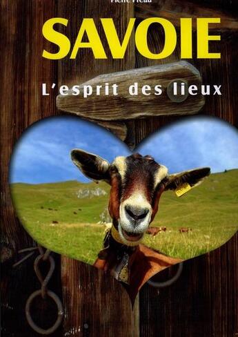 Couverture du livre « Savoie ; l'esprit des lieux » de Pierre Preau aux éditions La Fontaine De Siloe