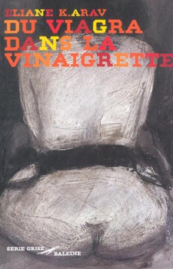 Couverture du livre « Du Viagra Dans La Vinaigrette » de K Arav Eliane aux éditions Baleine