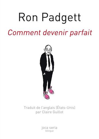 Couverture du livre « Comment devenir parfait » de Ron Padgett aux éditions Joca Seria