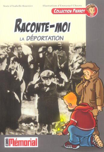 Couverture du livre « Raconte-moi la déportation » de Isabelle Bournier et Emmanuel Chaunu aux éditions Memorial De Caen