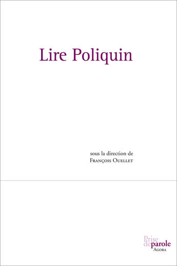 Couverture du livre « Lire Poliquin » de Ouellet Francois aux éditions Editions Prise De Parole