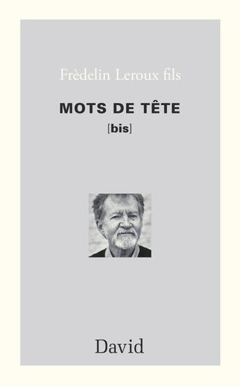 Couverture du livre « Mots de tête [bis] » de Leroux Fredelin aux éditions Editions David