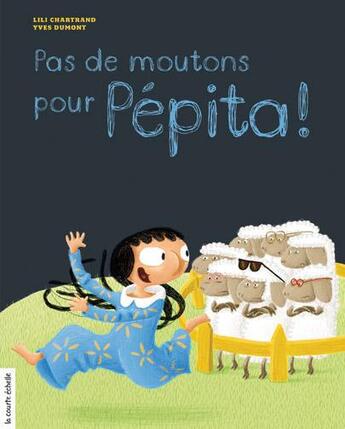 Couverture du livre « Pas de moutons pour Pépita ! » de Lili Chartrand aux éditions La Courte Echelle