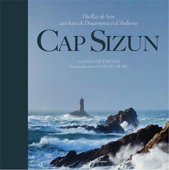 Couverture du livre « Cap Sizun Du Raz De Sein Aux Baies D'Audierne Et Douarnenez » de H.Quemener/Jy Guilla aux éditions Georama