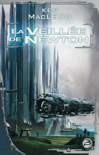 Couverture du livre « La veillée de Newton » de Macleod-K aux éditions Bragelonne