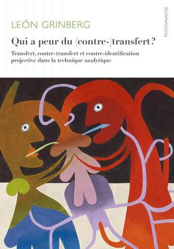 Couverture du livre « Qui a peur du (contre-)transfert ? transfert, contre-transfert et contre-identification projective dans la technique analytique » de Leon Grinberg aux éditions Ithaque