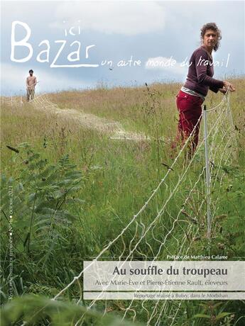 Couverture du livre « Au souffle du troupeau : Avec Marie-ève et Pierre-étienne Rault, éleveurs » de Cecile Gavlak et Alexis Voelin et Eline Müller aux éditions Ici Bazar