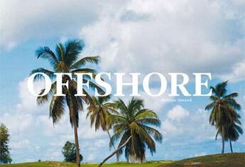 Couverture du livre « Offshore » de Joerg Bader et Denis Robert et Philippe Durand aux éditions Art Et Fiction