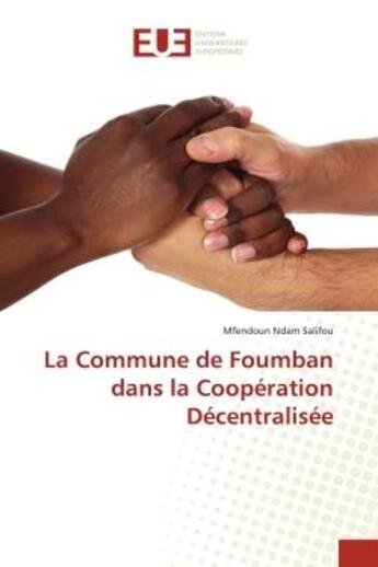 Couverture du livre « La commune de foumban dans la cooperation decentralisee » de Salifou M N. aux éditions Editions Universitaires Europeennes